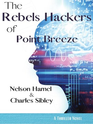 cover image of The Rebel Hackers of Point Breeze